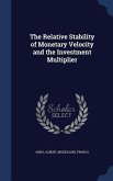 The Relative Stability of Monetary Velocity and the Investment Multiplier