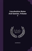 Lincolnshire Notes And Queries, Volume 7