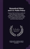 Biomedical Ethics and U.S. Public Policy: Hearing of the Committee on Labor and Human Resources, United States Senate, One Hundred Third Congress, Fir