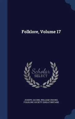 Folklore, Volume 17 - Jacobs, Joseph; Crooke, William