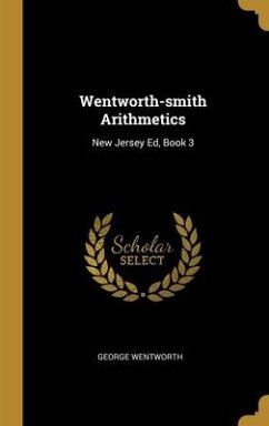 Wentworth-smith Arithmetics: New Jersey Ed, Book 3