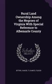 Rural Land Ownership Among the Negroes of Virginia With Special Reference to Albemarle County