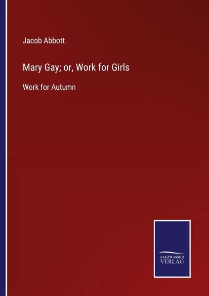 Mary Gay; or, Work for Girls