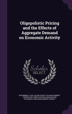Oligopolistic Pricing and the Effects of Aggregate Demand on Economic Activity - Rotemberg, Julio