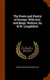 The Poets and Poetry of Europe, With Intr. and Biogr. Notices, by H.W. Longfellow