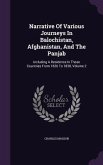 Narrative Of Various Journeys In Balochistan, Afghanistan, And The Panjab: Including A Residence In Those Countries From 1826 To 1838, Volume 2