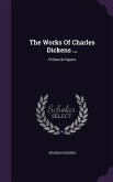 The Works Of Charles Dickens ...: Pickwick Papers