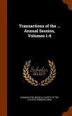 Transactions of the ... Annual Session, Volumes 1-6