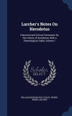 Larcher's Notes On Herodotus: Historical and Critical Comments On the History of Herodotus, With a Chronological Table, Volume 1