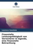 Finanzielle Leistungsfähigkeit von Versicherer in Uganda, eine finanzielle Betrachtung
