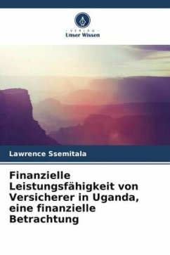 Finanzielle Leistungsfähigkeit von Versicherer in Uganda, eine finanzielle Betrachtung - Ssemitala, Lawrence