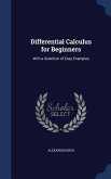 Differential Calculus for Beginners: With a Selection of Easy Examples