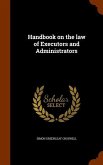 Handbook on the law of Executors and Administrators