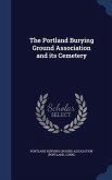 The Portland Burying Ground Association and its Cemetery
