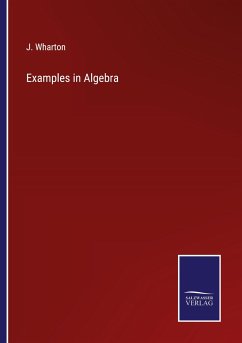 Examples in Algebra - Wharton, J.