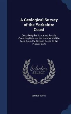 A Geological Survey of the Yorkshire Coast - Young, George