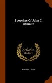 Speeches Of John C. Calhoun