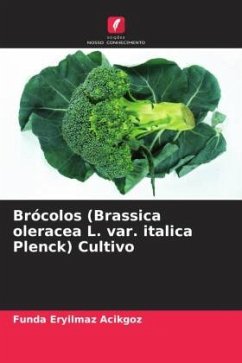 Brócolos (Brassica oleracea L. var. italica Plenck) Cultivo - Eryilmaz Acikgoz, Funda