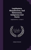 Lepidoptera, Rhopaloceres, And Heteroceres, Indigenous And Exotic