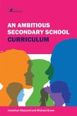 An Ambitious Secondary School Curriculum (eBook, ePUB)
