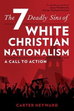 Cover The Seven Deadly Sins of White Christian Nationalism (eBook, ePUB)