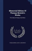 Memorial Edition Of Thomas Bewick's Works: The Fables Of Aesop, And Others