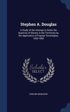 Stephen A. Douglas - McMahon, Edward