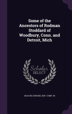 Some of the Ancestors of Rodman Stoddard of Woodbury, Conn. and Detroit, Mich - Deacon, Edward