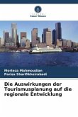 Die Auswirkungen der Tourismusplanung auf die regionale Entwicklung