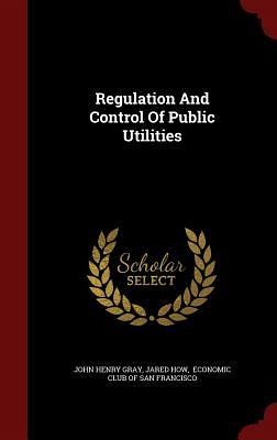 Regulation And Control Of Public Utilities Regulation And Control Of Public Utilities