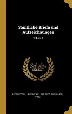 Sämtliche Briefe Und Aufzeichnungen; Volume 4 - Fritz, Prelinger