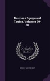 Business Equipment Topics, Volumes 29-31