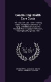 Controlling Health Care Costs: The Long-term Care Factor: Hearing Before The Special Committee on Aging, United States Senate, One Hundred Third Cong