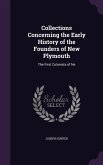 Collections Concerning the Early History of the Founders of New Plymouth: The First Colonists of Ne