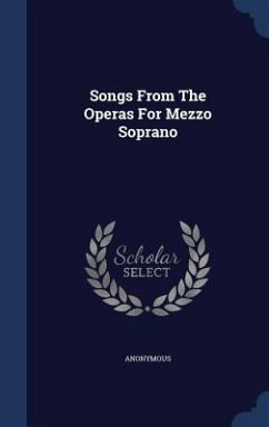 Songs From The Operas For Mezzo Soprano - Anonymous