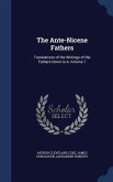 The Ante-Nicene Fathers: Translations of the Writings of the Fathers Down to A, Volume 1