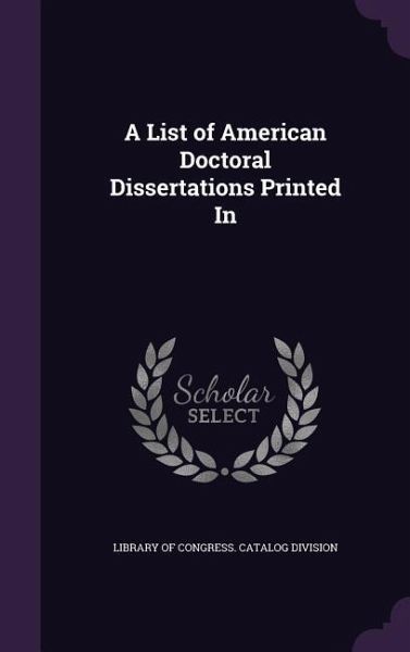 A List of American Doctoral Dissertations Printed In A List of American Doctoral Dissertations Printed In