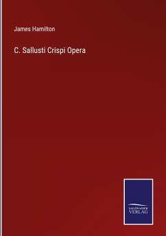 C. Sallusti Crispi Opera - Hamilton, James