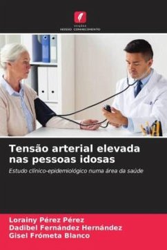 Tensão arterial elevada nas pessoas idosas - Pérez Pérez, Lorainy;Fernández Hernández, Dadibel;Frómeta Blanco, Gisel