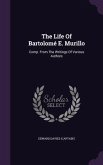 The Life Of Bartolomé E. Murillo: Comp. From The Writings Of Various Authors