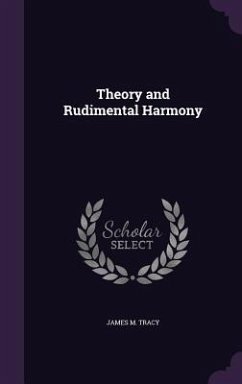Theory and Rudimental Harmony - Tracy, James M.