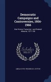 Democratic Campaigns and Controversies, 1954-1966: Oral History Transcript / and Related Material, 1977-198