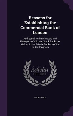 Reasons for Establishing the Commercial Bank of London - Anonymous