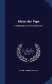 Alexander Pope: A Bibliography, Volume 1, part 1