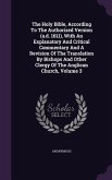 The Holy Bible, According To The Authorized Version (a.d. 1611), With An Explanatory And Critical Commentary And A Revision Of The Translation By Bish