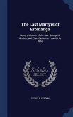 The Last Martyrs of Eromanga: Being a Memoir of the Rev. George N. Gordon, and Ellen Catherine Powell, His Wife