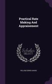 Practical Rate Making And Appraisement