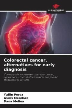 Colorectal cancer, alternatives for early diagnosis - Perez, Yailin;Mendoza, Asiris;Molina, Dana