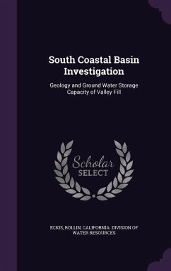 South Coastal Basin Investigation: Geology and Ground Water Storage Capacity of Valley Fill - Eckis, Rollin