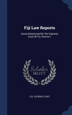 Fiji Law Reports: Cases Determined By The Supreme Court Of Fiji, Volume 1